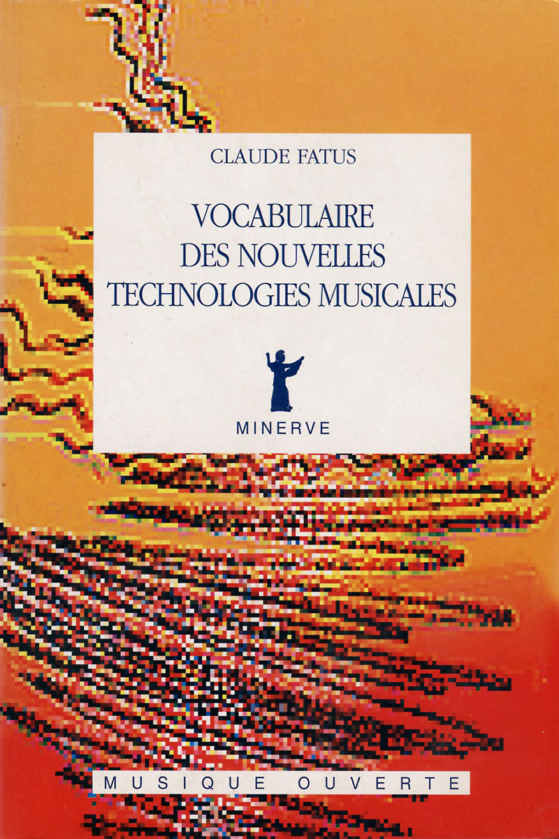 Couverture de Vocabulaire des nouvelles technologies musicales